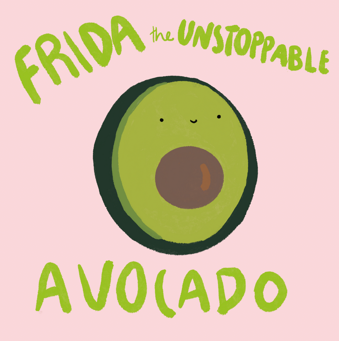 Frida the Unstoppable Avocado